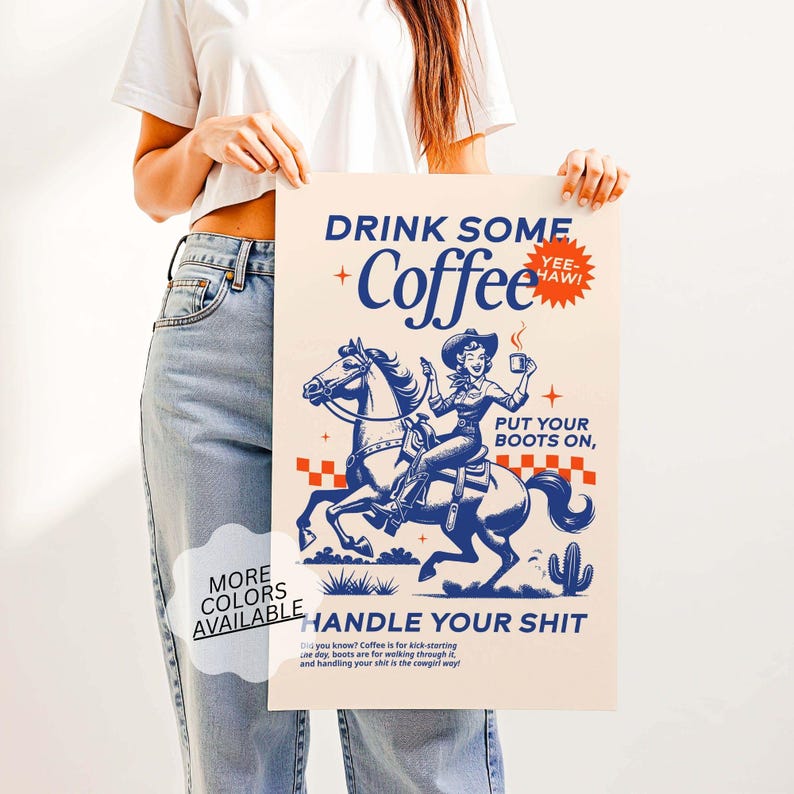 Cowgirl-inspired wall art print that says “Drink Some Coffee, Put Your Boots On, Handle Your Sh*t,” styled for a modern coffee bar or kitchen coffee station with a warm western vibe and motivational decor.