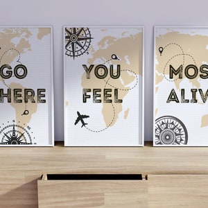 Gehen Sie, wo Sie sich am lebendigsten fühlen, Set von drei Reise-Wandkunst, Wanderlust, Global Map Design, Reiseausstellungsdrucke