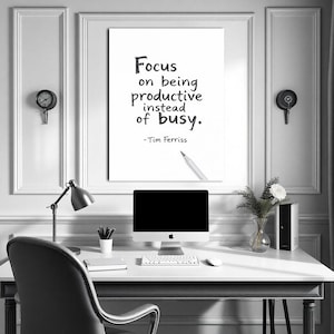 Focus on Being Productive Instead of Busy - Tim Ferriss Quote Print - Entrepreneur Mindset Wall Art - Productivity Office Decor - Motivation