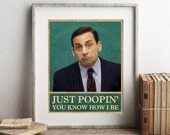 Het kantoor Michael Scott Just Poopin' Je weet hoe ik ben Art Print, grappige badkamer print, grappige badkamer decor, het kantoor badkamer kunst aan de muur