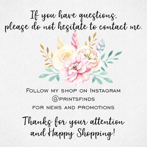 May include: A watercolor illustration of a bouquet of pink and white flowers with green leaves. The text "FOLLOW MY SHOP ON INSTAGRAM @PRINTSFINDS FOR NEWS AND PROMOTIONS Thanks for your attention and Happy Shopping!" is below the flowers.