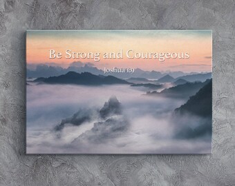 Scripture Verse Canvas, Christian Faith Wall Art, Bible Quote Wall Decor, Be Strong & Courageous, Joshua 1:9, Misty Mountain Sunrise Scenery