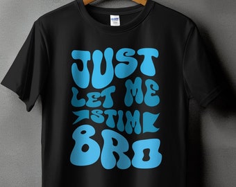 T-shirt drôle de sensibilisation à l'autisme, Just Let Me Stim Bro, T-shirt de soutien à la neurodiversité, thème puzzle arc-en-ciel