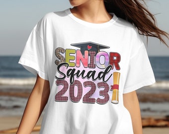 Senior Squad Tee, Class of 2023 Grad Shirt, Funny Graduation Tshirt, Cute Graduate Gifts, Graduating T-Shirt, Just Graduated, High School