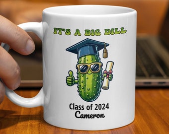 Funny Graduation Mug, Personalized Senior Class of 2024 Coffee Cup, Custom Grad Gift With Personalizable Name & Date, Big Dill Pickle Design