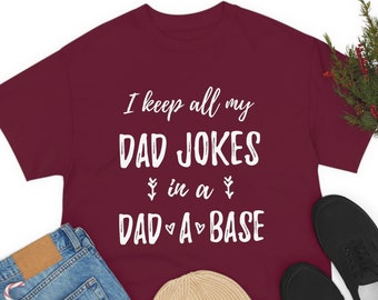 Gifts for Dad from Daughter & Son, I Keep All My Dad Jokes In A Dad-a-base Shirt, Funny Father's Day Tee, New Daddy T-Shirt, Best Dad Tshirt