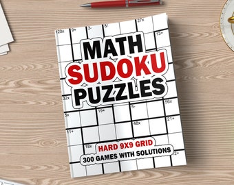 Math Sudoku Puzzles: Easy 4x4 Grid: 300 Games With Solution: Fun Arithmetic  Logic Puzzle Games to Practice Your Addition, Subtraction, Multiplication