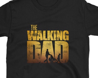 Funny Dad T-shirt, The Walking Dad Tshirt, Father's Day Gift For New Daddy, Parody Shirts, Birthday Tee For Husband, Papa Kids Silhouette