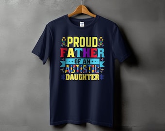 Proud Father of an Autistic Daughter T-Shirt, Autism Awareness Support Tee, Rainbow Puzzle Love Design