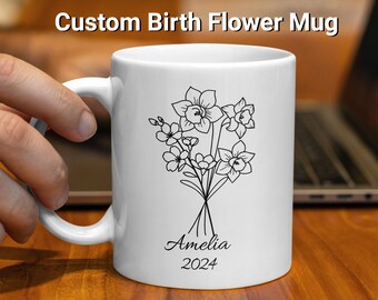 Birth Month Flower Mug Personalized With Name and Year, Custom Gift For Mom, Grandma, Sister, Aunt, Friend, Cousin, Birthday, Bridal Party