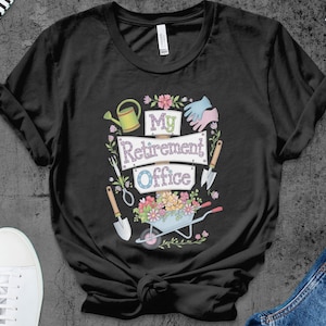 My Retirement Office T-Shirt Funny Garden Cool Gift My Retirement Office T-Shirt Funny Garden Cool Gift