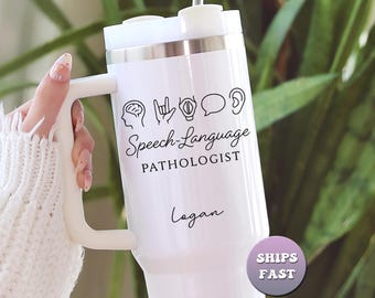 Personalized SLP Tumbler, Custom Speech Pathologist Gift, 40oz Travel Mug with Handle & Straw, Speech Therapist Graduation Present