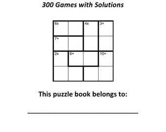 Math Sudoku Puzzles: Easy 4x4 Grid: 300 Games With Solution: Fun Arithmetic  Logic Puzzle Games to Practice Your Addition, Subtraction, Multiplication