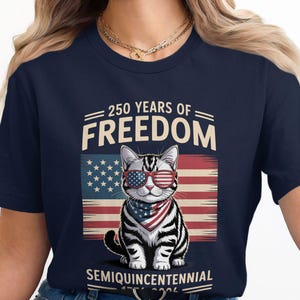 250 Years of Freedom T-shirt, SemiQuincentennial Anniversary Shirt, Cat with Sunglasses, Patriotic American Flag, USA Independence