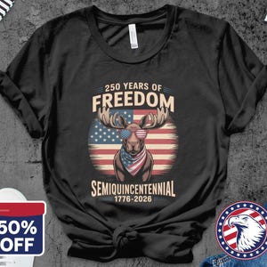 250 Years America Tshirt, 250th Anniversary Tee, USA Semiquincentennial T-Shirt Gift, Independence Graphic Tee, Patriotic T-Shirt