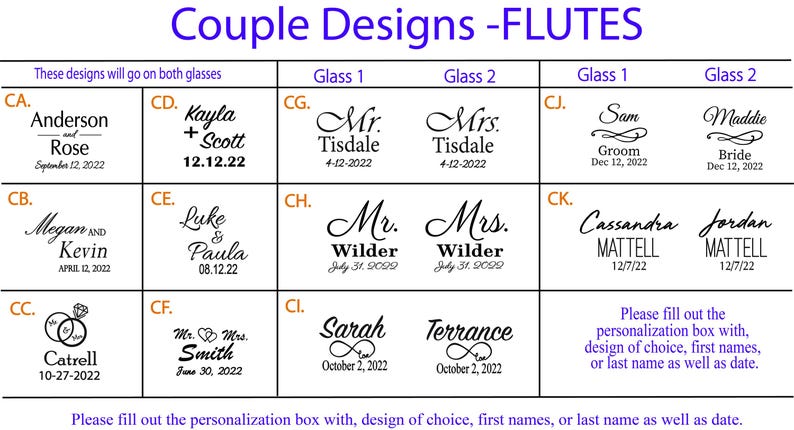 May include: A chart with 10 different designs for personalized flute glasses. Each design includes a couple's names and wedding date. The designs include hearts, infinity symbols, and traditional wedding wording.
