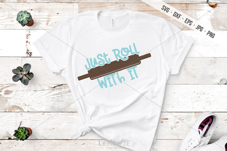 just roll with it t shirt just roll with it t shirt