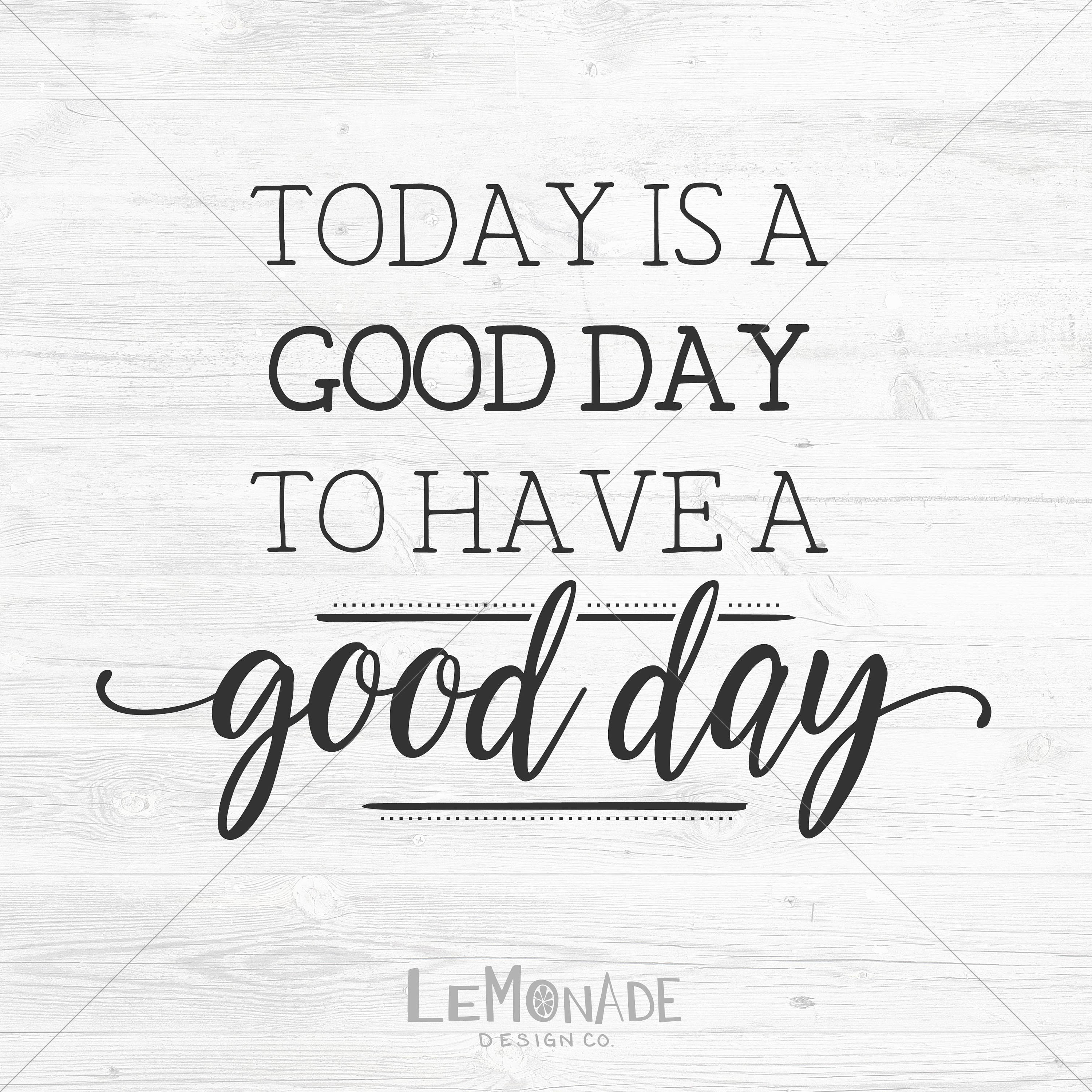 Today is A Good Day to Have A Good Day SVG Cutting File Etsy Canada