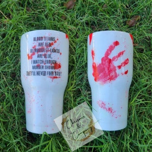 Murder show tumbler, crime show, blood splatter, bloody handprint tumbler, glow in the dark