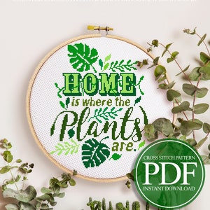 Plant Lady Cross Stitch Pattern, Home Is Where The Plants Are Cross Stitch Pattern PDF, Modern Cross Stitch, Monstera Cross Stitch, Spring