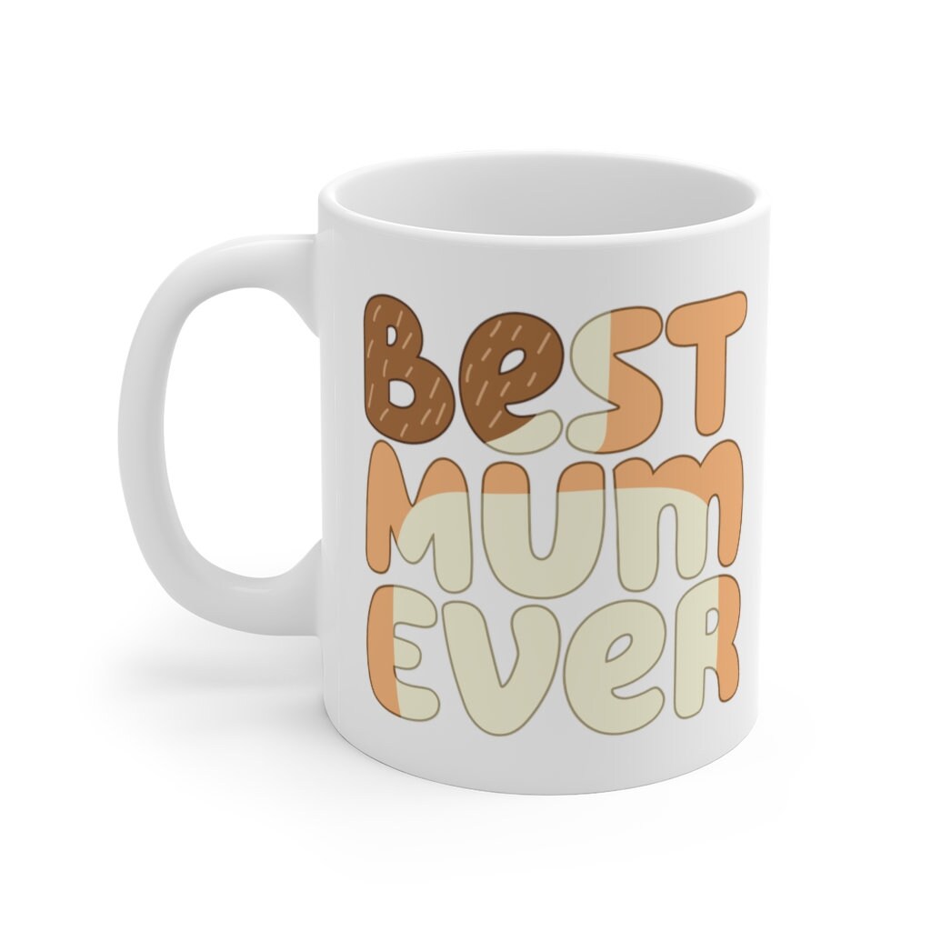 Best Mum Ever Mug Best Mum Ever Chilli Mug Heeler Mom Mug Etsy