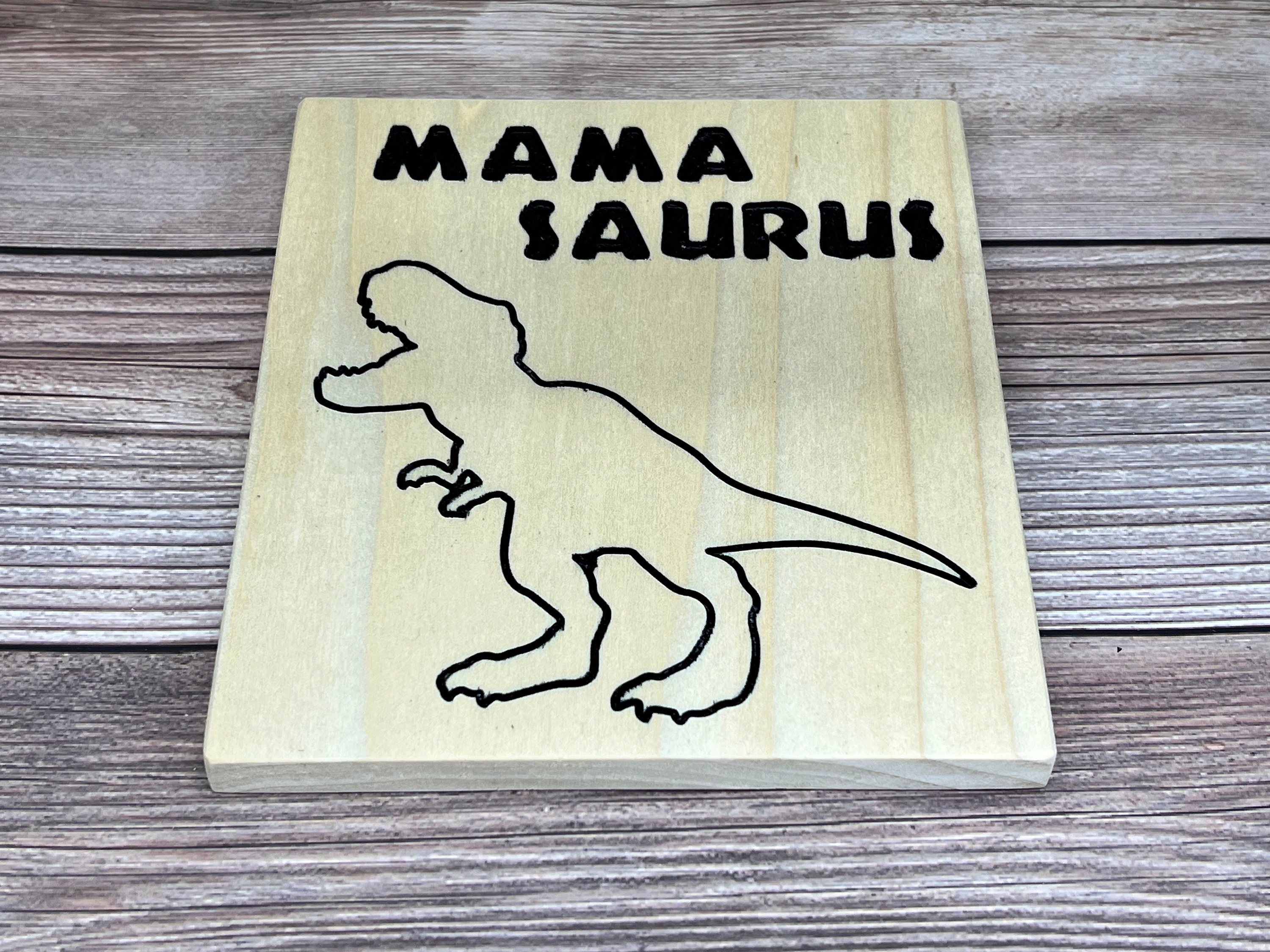 Mama-saurus Sign/ Mama Saurus Wall Sign/ Mamasaurus Rex/ Mothers Day ...