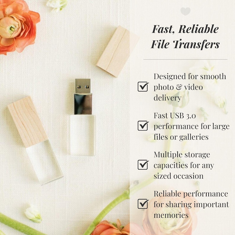 May include: A USB flash drive with a clear acrylic body and a light wood cap, accompanied by text stating: Fast, Reliable File Transfers, Designed for smooth photo & video delivery, Fast USB 3.0 performance, Multiple storage capacities, Reliable performance.