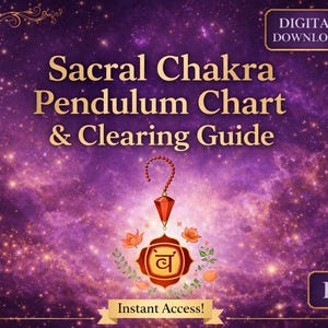 May include: Digital download graphic with a purple galaxy background. The text reads "Sacral Chakra Pendulum Chart & Clearing Guide." A red pendulum hangs above a chakra symbol. Includes "Instant Access!" and "PDF" text.