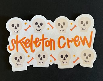 Skeleton Crew Halloween Sticker, laptop decal, water bottle sticker, Halloween gifts