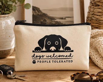 Dogs Welcomed Canvas Zipper Pouch | Sarcastic Dog Lover Makeup Bag