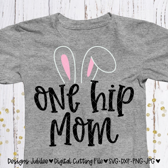 Download Mom Shirt Design Easter Bunny Svg