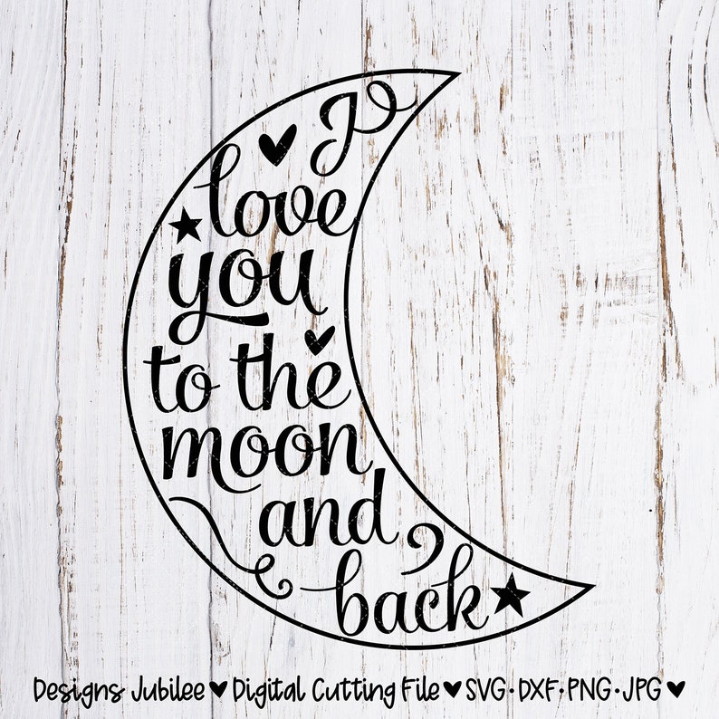 Download I Love You to the Moon and Back svg cut file Valentines ...