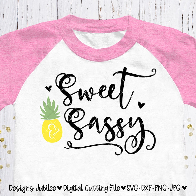 Download Sweet & Sassy svg Pineapple Sweet and Sassy Shirt Design ...