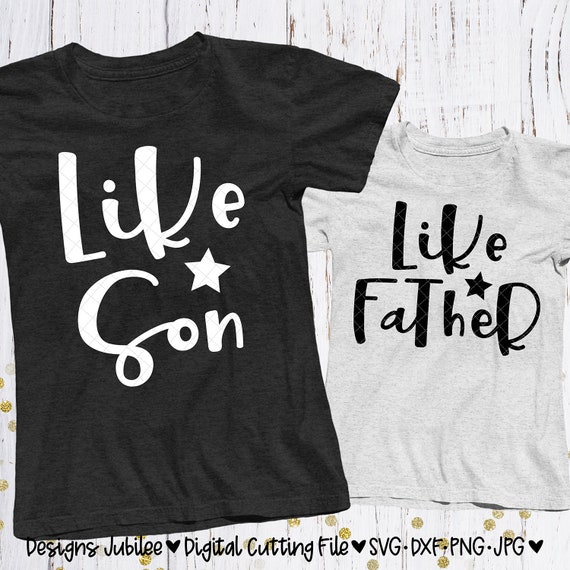 Download Father S Day Shirt Design Svg Like Father Like Son Svg Etsy
