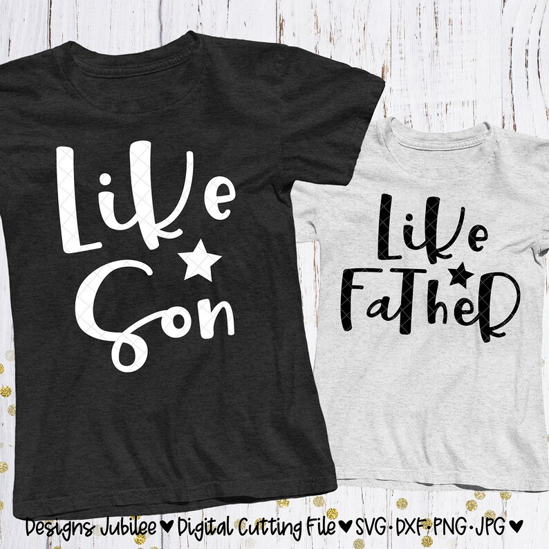 Free Free 56 Svg Cut Like Father Like Son Svg SVG PNG EPS DXF File
