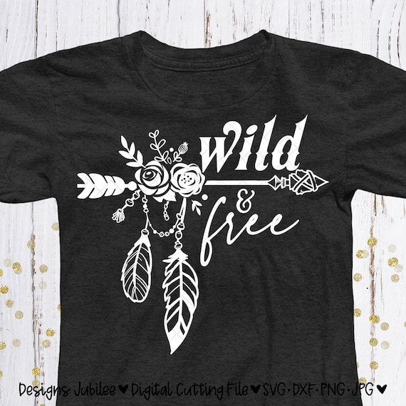 Download Wild And Free Svg Wild And Free Shirt Design Svg Arrow Svg Etsy