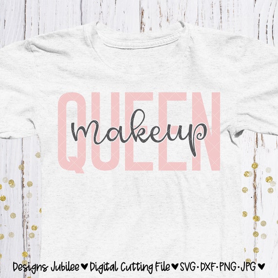 Download Makeup Queen Svg Makeup Svg Makeup Shirt Design Svg Makeup Etsy