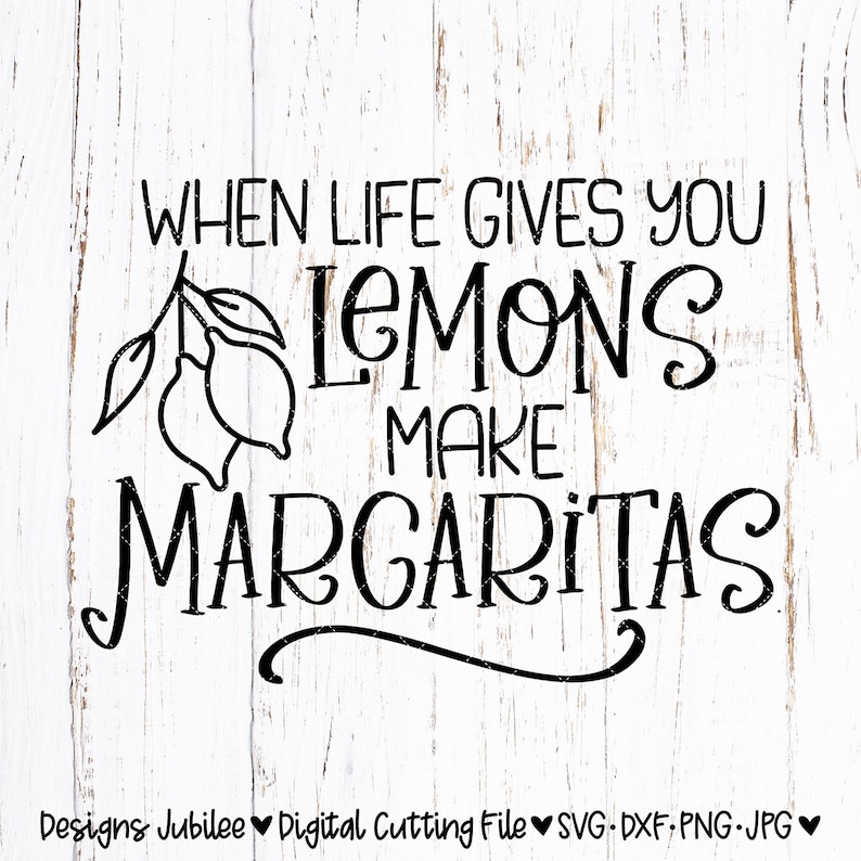 Download When Life Gives You Lemons Make Margaritas svg cut file | Etsy