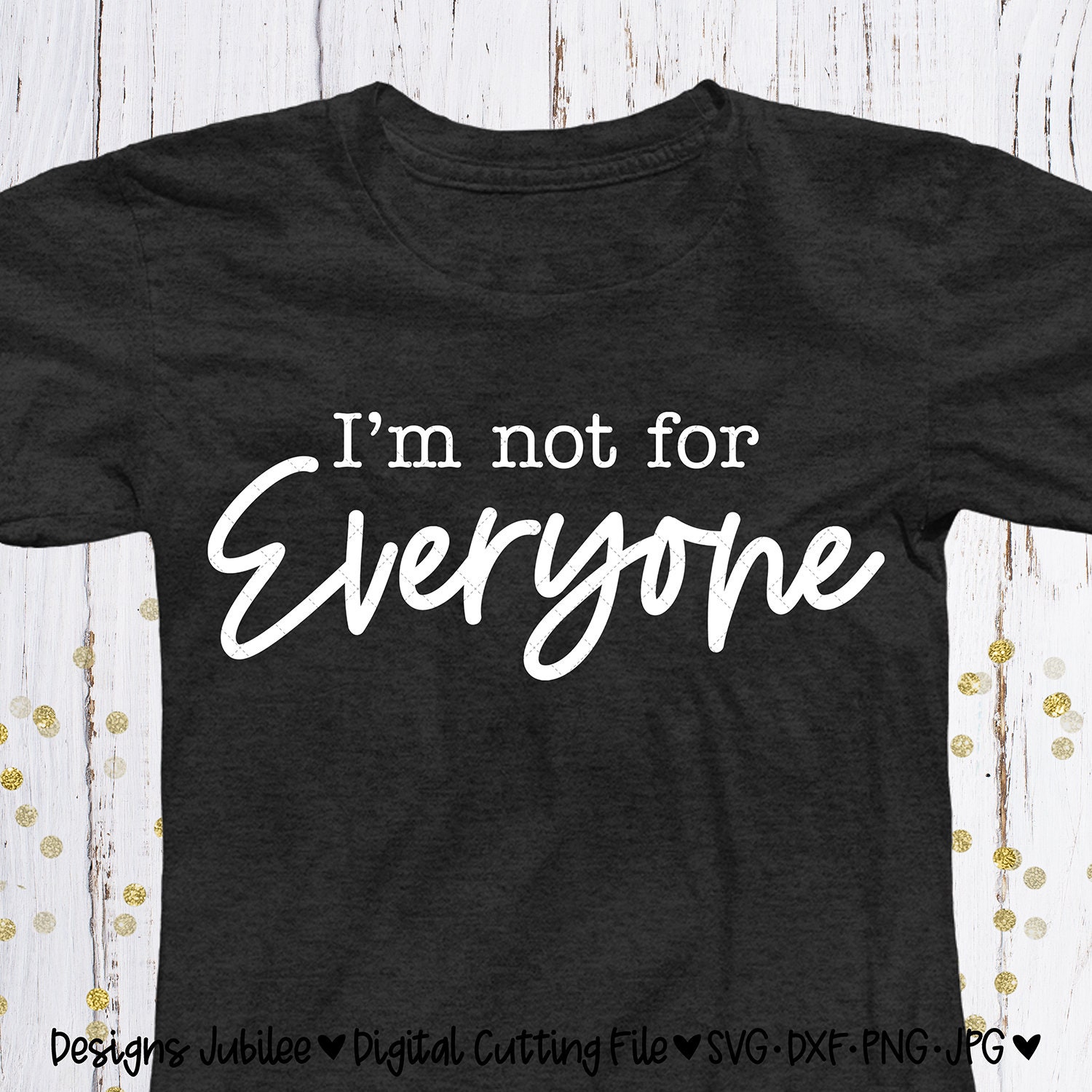 Download I M Not For Everyone Svg Funny Shirt Svg Sarcastic Shirt Etsy