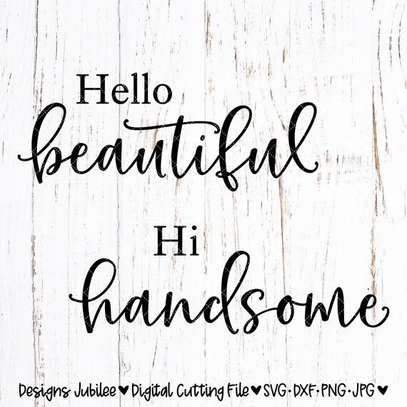 Download Hello Beautiful Svg Hello Hi Handsome Svg Home Decor Svg Etsy