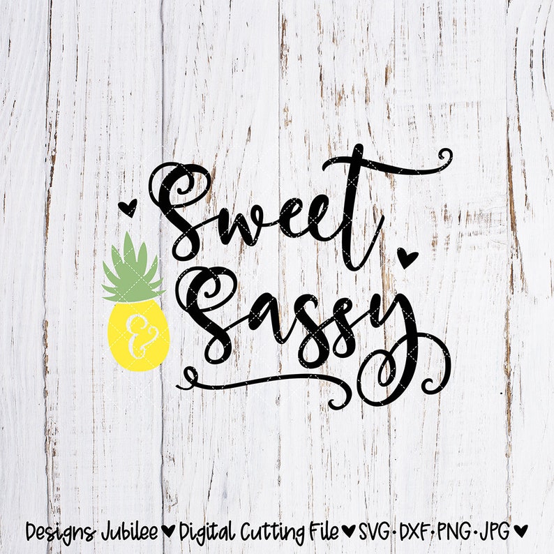 Sweet And Sassy Svg Pineapple Sweet And Sassy Shirt Design Svg Etsy