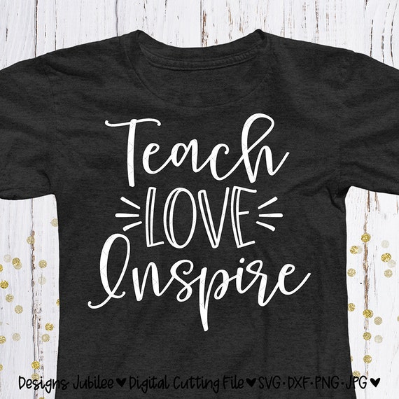 Download Teach Love Inspire Svg Teacher Shirt Design Teacher Svg Etsy