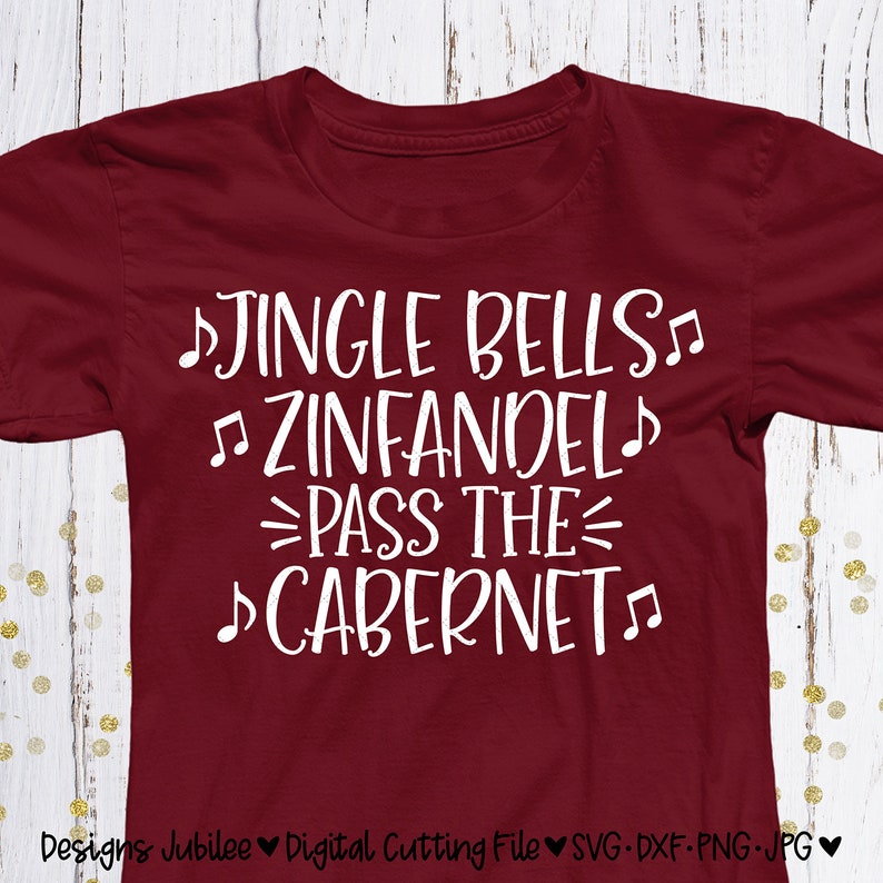 Download Jingle Bells Zinfandel Pass the Cabernet svg Wine Shirt | Etsy