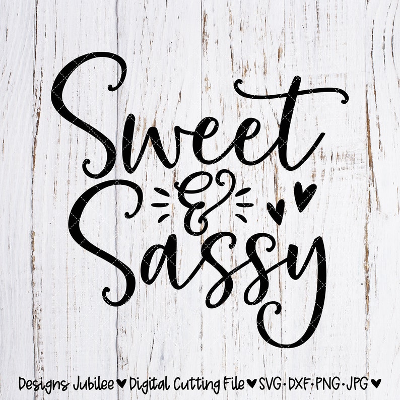 Download Sweet & Sassy svg cut file Sweet and Sassy Shirt Design ...