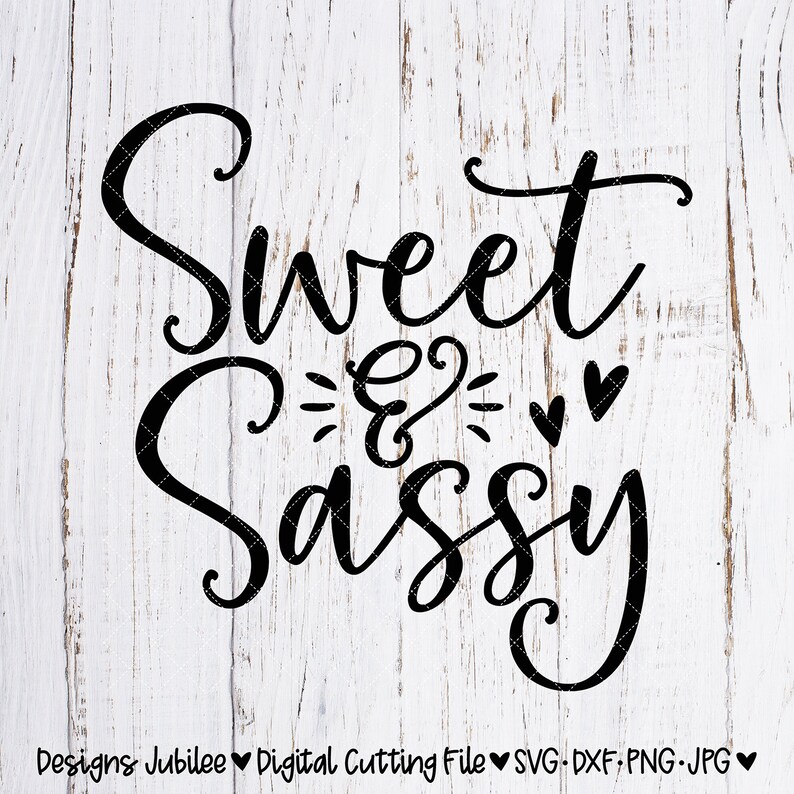 Free Free 260 Sweet And Sassy Svg Free SVG PNG EPS DXF File