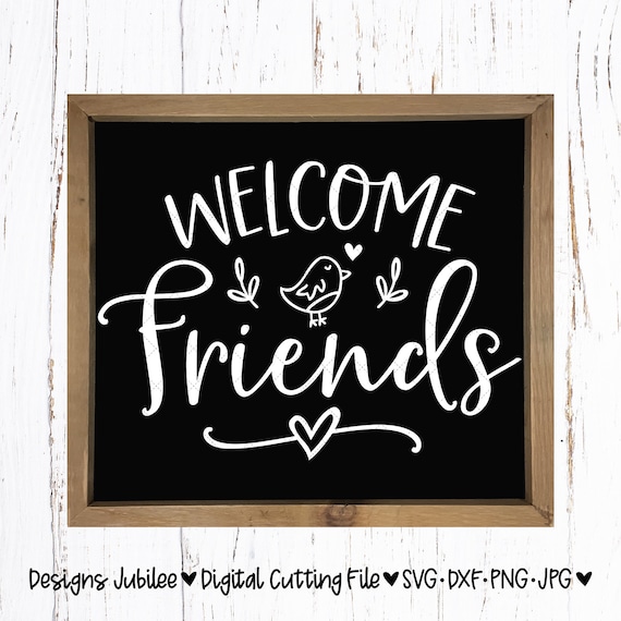 Download Welcome Friends Svg Welcome Friends Wood Sign Design Svg Svg Etsy