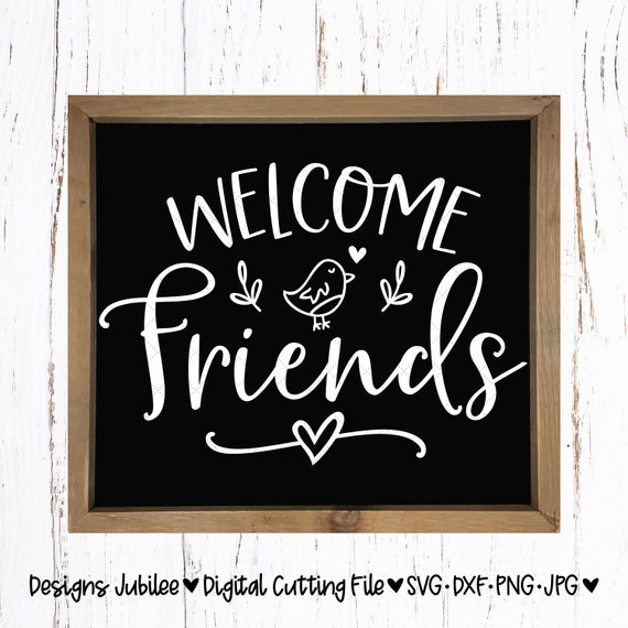 Download Welcome Friends Svg Welcome Friends Wood Sign Design Svg Svg Etsy