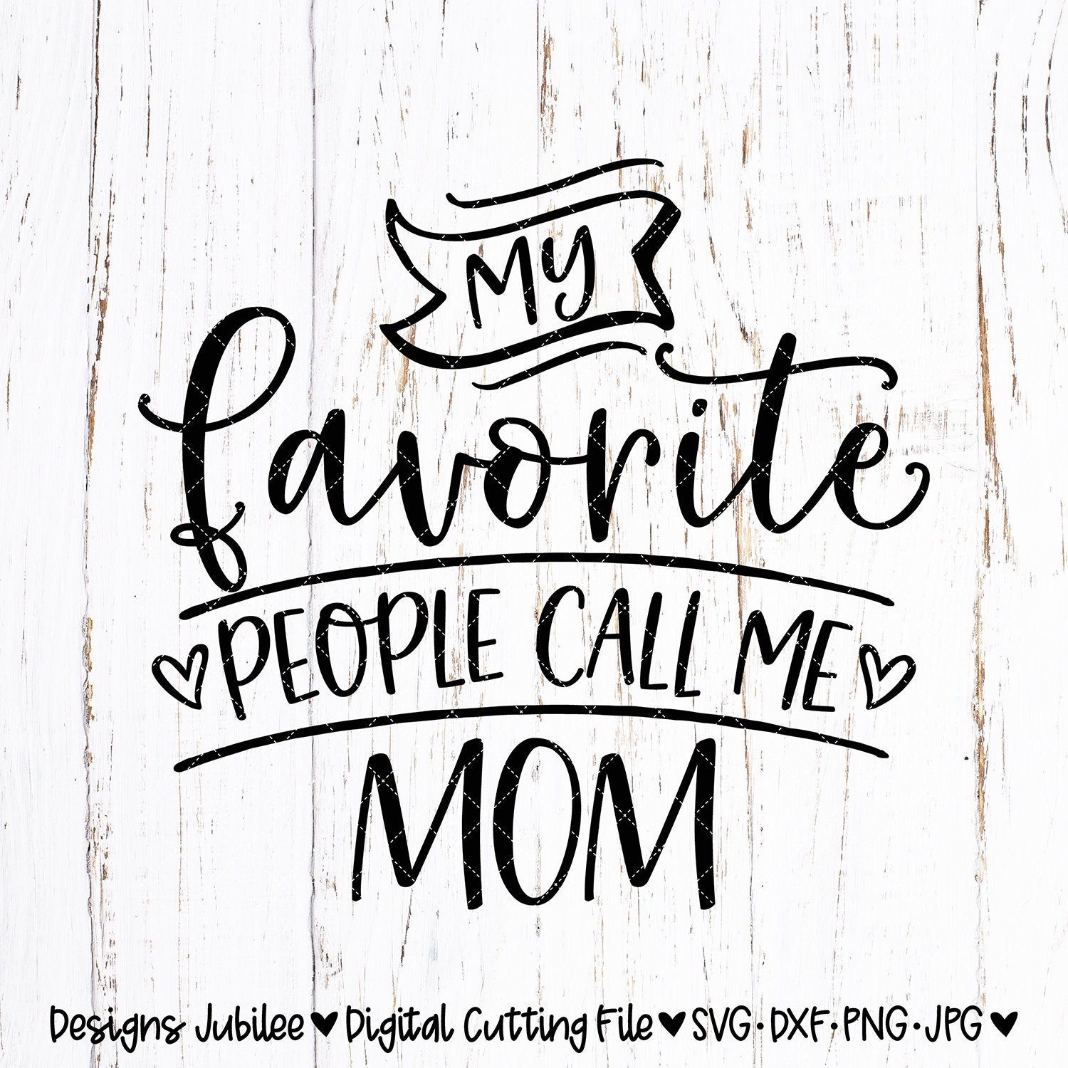 Download My Favorite People Call Me Mom Svg File Mom Shirt Design Svg Etsy