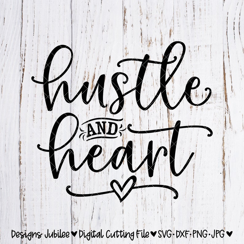 Download Hustle and Heart svg Hustle and Heart Shirt Design svg ...