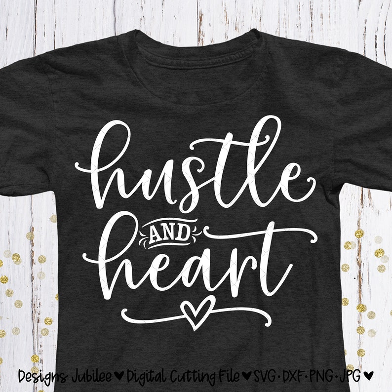 Download Hustle and Heart svg Hustle and Heart Shirt Design svg ...